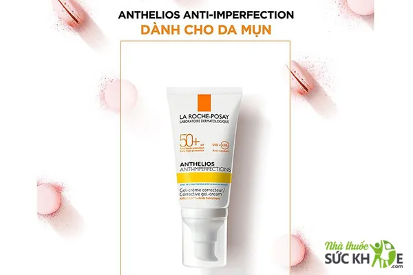 Kem chống nắng La Roche-Posay  cho da dầu mụn Anthelios Anti-Imperfection